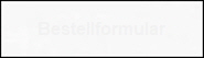 Bestellformular